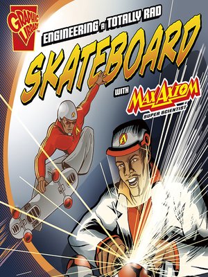 cover image of Engineering a Totally Rad Skateboard with Max Axiom, Super Scientist